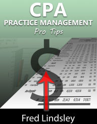 Title: CPA Practice Management Pro Tips, Author: Fred Lindsley