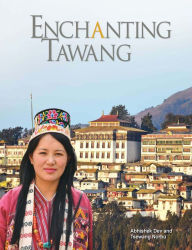 Title: Enchanting Tawang, Author: Abhishek Dev