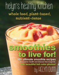 Title: Smoothies to Live For!, Author: Helyn Dunn