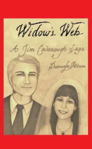 Title: Widow's Web: A Jim Cavanaugh Saga, Author: DuannaLee Petersen