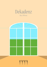 Title: Dekadenz, Author: Roy Ellison