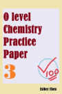O Level Chemistry Practice Papers 3