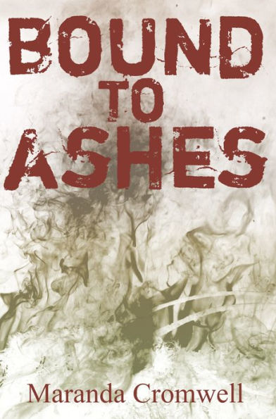 Bound to Ashes [Book 1 of The Altered Sequence]