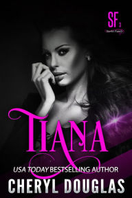 Title: Tiana (Starkis Family #3), Author: Cheryl Douglas