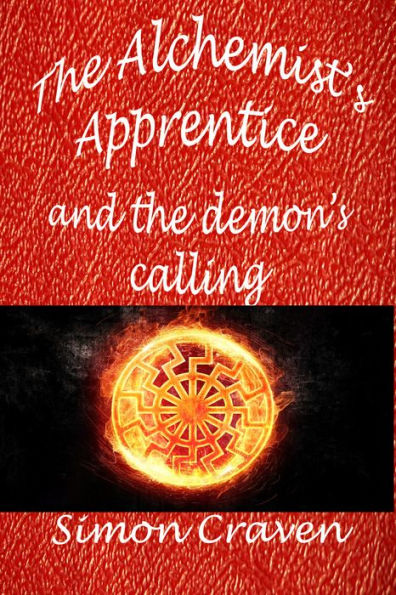 The Alchemist's Apprentice: And the Demon's Calling (book 2)