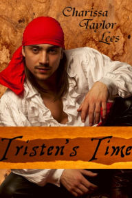 Title: Tristen's Time, Author: Charissa Taylor Lees