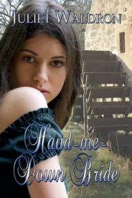 Title: Hand Me Down Bride, Author: Juliet Waldron