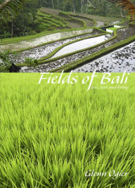 Title: Fields of Bali, Author: Glenn Ogier