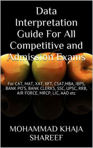 Title: Data Interpretation Guide For All Competitive and Admission Exams, Author: Mohmmad Khaja Shareef