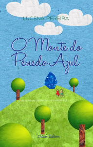 Title: O Monte do Penedo Azul, Author: Lucena Pereira