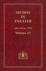 Title: Sichos In English, Volume 13: Adar-Sivan, 5742, Author: Sichos In English