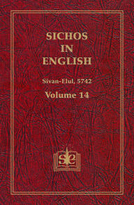 Title: Sichos In English, Volume 14: Sivan-Elul, 5742, Author: Sichos In English