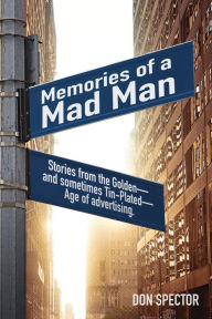 Title: Memories of a Mad Man, Author: Don Spector