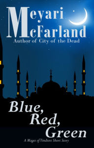 Title: Blue, Red, Green, Author: Meyari McFarland