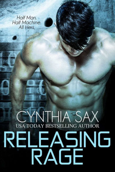 Releasing Rage (Cyborg Sizzle Series #1)