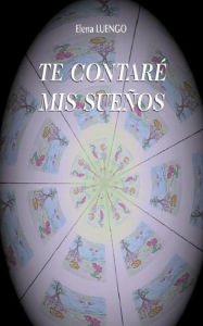 Title: Te contaré mis sueños, Author: Elena Luengo