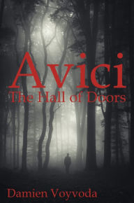 Title: Avici: The Hall of Doors, Author: Damien Voyvoda