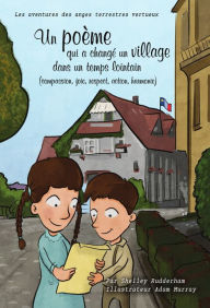 Title: Un poème qui a changé un village dans un temps lointain (MOM'S CHOICE AWARDS, En l'honneur de l'excellence), Author: Shelley Rudderham