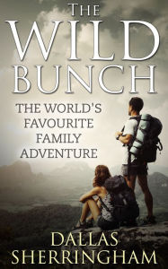 Title: The Wild Bunch, Author: Dallas Sherringham