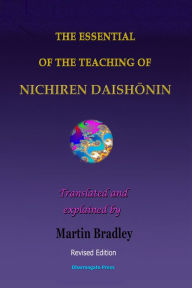 Title: The Essential of the Teaching of Nichiren Daishonin, Author: Martin Bradley