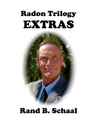 Title: Radon Trilogy EXTRAS, Author: Rand B. Schaal