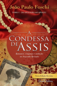 Title: A Condessa de Assis, Author: João Paulo Foschi