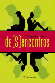 Title: De(s)encontros, Author: Augusto Pedro