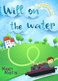 Title: Will on the Water, Author: Mandy Martin