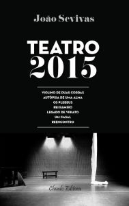 Title: Teatro 2015, Author: João Sevivas