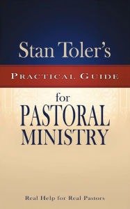 Title: Practical Guide to Pastoral Ministry, Author: Stan Toler