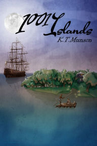 Title: 1001 Islands, Author: K.T. Munson