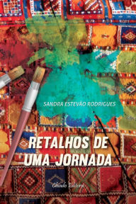 Title: Retalhos de Uma Jornada, Author: Stacy Szymaszek