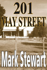Title: 201 May Street, Author: Mark Stewart