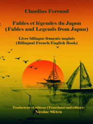 Title: Fables et l?gendes du Japon (Fables and Legends from Japan), Author: Nicolae Sfetcu