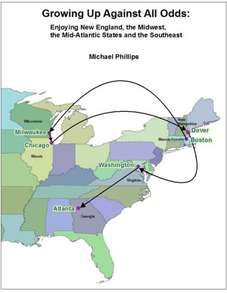 Growing Up Against All Odds: Enjoying New England, the Midwest, the Mid-Atlantic and the Southeast