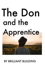 Title: The Don and the Apprentice, Author: Brilliant Building