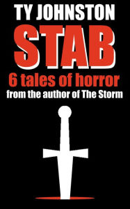 Title: STAB: six tales of horror, Author: Ty Johnston