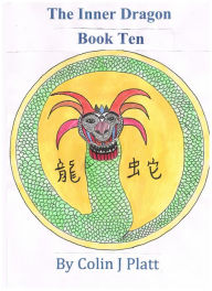 Title: The Inner Dragon Book Ten, Author: Colin J Platt