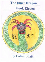 Title: The Inner Dragon Book Eleven, Author: Colin J Platt
