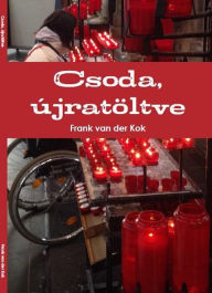 Title: Csoda, újratöltve, Author: Frank van der Kok