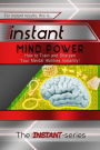 Instant Mind Power: How to Train and Sharpen Your Mental Abilities Instantly!