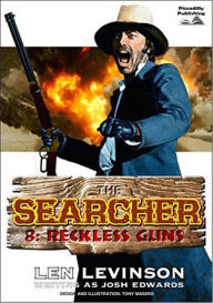 Title: The Searcher 8: Reckless Guns, Author: Len Levinson
