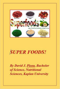 Title: Super Foods, Author: David J. Pleau