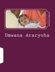 Title: Umwana Araryoha, Author: Bangambiki Habyarimana