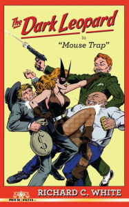Title: The Dark Leopard: Mouse Trap, Author: Richard C. White