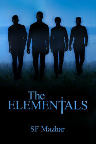 Title: The Elementals, Author: SF Mazhar