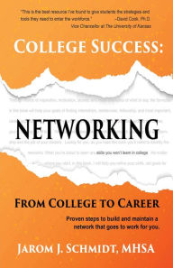 Title: College Success: Networking, Author: Jarom Schmidt