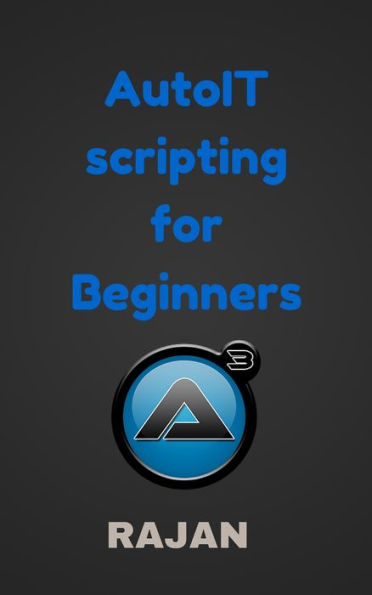 AutoIT Scripting For Beginners