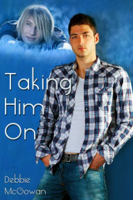 Title: Taking Him On, Author: Debbie McGowan
