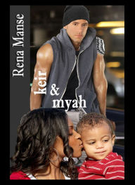 Title: Keir & Myah (BWWM Interracial Christian Romance), Author: Rena Manse
